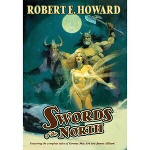 Swords of the North -- Robert E. Howard